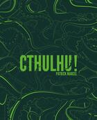 Couverture du livre « Cthulhu ! » de Patrick Marcel aux éditions Les Moutons électriques