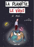 Couverture du livre « La planète, le virus et moi » de Guillaume Grimonprez aux éditions Grrr...art