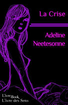 Couverture du livre « La crise » de Adeline Neetesonne aux éditions L'ivre Book