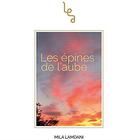 Couverture du livre « Les epines de l'aube » de Mila Lamdani aux éditions Les Editions Abordables