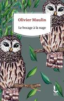 Couverture du livre « Le bocage à la nage » de Olivier Maulin aux éditions Litos