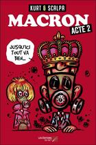 Couverture du livre « Macron acte 2 » de Kurt et Scalpa aux éditions Editions Du Net