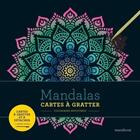 Couverture du livre « Mandalas ; cartes à gratter ; coloriages antistress » de  aux éditions Marabout