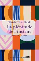 Couverture du livre « La plénitude de l'instant » de Nhat Hanh aux éditions Marabout