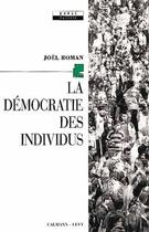 Couverture du livre « La Démocratie des individus » de Joel Roman aux éditions Calmann-levy