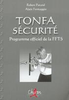 Couverture du livre « Tonfa securite - programme officiel de la ffts » de Robert Paturel aux éditions Chiron