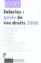 Couverture du livre « Salariés, guide de vos droits (édition 2008) » de Cfdt aux éditions La Decouverte