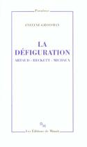 Couverture du livre « La defiguration artaud beckett michaux » de Grossman E aux éditions Minuit