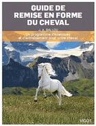 Couverture du livre « Guide de préparation physique du cheval » de Jec Aristotle Ballou aux éditions Vigot
