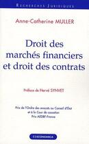 Couverture du livre « Droit des marchés financiers et contrats » de Anne-Catherine Muller aux éditions Economica