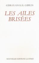 Couverture du livre « Les ailes brisées » de Khalil Gibran aux éditions Nel