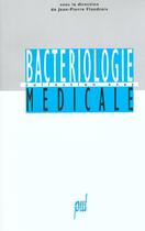 Couverture du livre « Bactériologie médicale » de Flandrois J-P. aux éditions Pu De Lyon