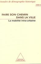 Couverture du livre « Faire son chemin dans la ville ; la mobilité intra-urbaine » de  aux éditions Odile Jacob