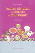 Couverture du livre « Petites histoires de derriere les fourneaux » de Florence Noiville aux éditions Actes Sud