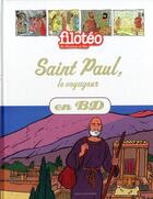 Couverture du livre « Filotéo - les chercheurs de Dieu t.8 ; Saint Paul, le voyageur en BD » de Benoit Marchon aux éditions Bayard Jeunesse