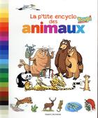Couverture du livre « La p'tite encyclo des animaux » de Emmanuel Chanut aux éditions Bayard Jeunesse