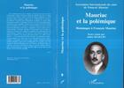 Couverture du livre « MAURIAC ET LA POLÉMIQUE : Hommages à François Mauriac » de  aux éditions L'harmattan