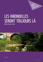 Couverture du livre « Les hirondelles seront toujours là » de Myriam Salomon Ponzo aux éditions Mon Petit Editeur