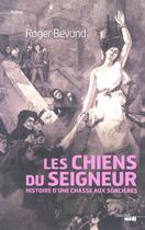 Couverture du livre « Les chiens du seigneur » de Roger Bevand aux éditions Cherche Midi