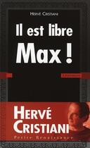 Couverture du livre « Il est libre Max ! » de Herve Cristiani aux éditions Presses De La Renaissance