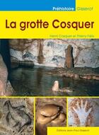 Couverture du livre « La grotte Cosquer » de Thierry Felix et Henri Cosquer aux éditions Gisserot