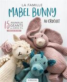 Couverture du livre « La famille Mabel Bunny au crochet » de Claire Gelder aux éditions De Saxe