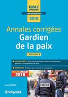 Couverture du livre « Gardien de la paix ; annales corrigées ; catégorie B (concours 2019) » de Marc Dalens aux éditions Studyrama