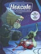 Couverture du livre « Hercule ; agent intergalactique Tome 2 : l'intrus » de Antonello Dalena et Vincent Zabus aux éditions Lombard