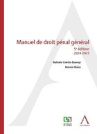 Couverture du livre « Manuel de droit pénal général » de Nathalie Colette-Basecqz et Noemie Blaise aux éditions Anthemis