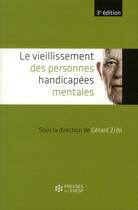 Couverture du livre « Vieillissement des personnes handicapees mentales » de Gerard Zribi aux éditions Ehesp