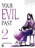 Couverture du livre « Your evil past Tome 2 » de Takashi Sano aux éditions Pika