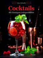 Couverture du livre « Cocktails : 60 classiques indispensables » de Alice Delvaille aux éditions Artemis