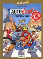 Couverture du livre « L'auto-école : best-or ; le code de la route » de Christophe Cazenove et Andre Amouriq aux éditions Bamboo