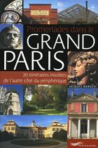 Couverture du livre « Promenades dans le Grand Paris » de Jacques Barozzi aux éditions Parigramme