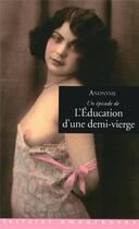 Couverture du livre « L'éducation d'une demi-vierge » de  aux éditions La Musardine