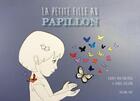 Couverture du livre « La petite fille au papillon » de Audrey Van Den Berg et Sarah Juillard aux éditions Editions Thot