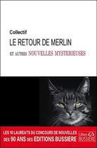 Couverture du livre « Le retour de Merlin et autres nouvelles mystérieuses » de  aux éditions Bussiere