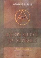 Couverture du livre « L'expérience du symbole » de Georges Lerbet aux éditions Vega