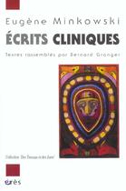 Couverture du livre « Ecrits cliniques » de Minkowski Eugène aux éditions Eres