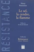 Couverture du livre « Le sel, la cendre, la flamme » de Rosencher Henri aux éditions Felin