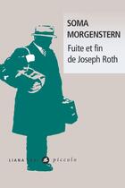 Couverture du livre « Fuite et fin de Joseph Roth » de Soma Morgenstern aux éditions Liana Levi