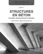 Couverture du livre « Structures en beton - conception, dimensionnement et verification » de Fernandez-Ruiz aux éditions Ppur