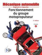 Couverture du livre « Fonctionnement du groupe motopropulseur ; diagnostic et réparation (2e édition) » de Jack Erjavec aux éditions Reynald Goulet