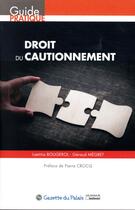 Couverture du livre « Droit du cautionnement » de Laetitia Bougerol et Geraud Megret aux éditions La Gazette Du Palais