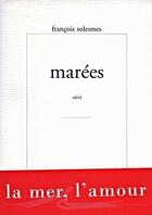 Couverture du livre « Marées : Récit » de Francois Solesmes aux éditions Encre Marine