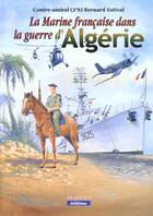 Couverture du livre « Marine francaise dans la guerre algerie » de Ca Bernard Estival aux éditions Marines