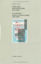 Couverture du livre « Vers une architecture du livre ; Le Corbusier » de Catherine De Smet aux éditions Lars Muller