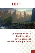 Couverture du livre « Conservation de la biodiversite et developpement socioeconomique local » de Tsiry Rasolofomanana aux éditions Editions Universitaires Europeennes