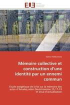 Couverture du livre « Memoire collective et construction d'une identite par un ennemi commun - etude exegetique de la loi » de Ndikumana Viateur aux éditions Editions Universitaires Europeennes