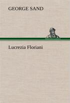 Couverture du livre « Lucrezia floriani » de George Sand aux éditions Tredition